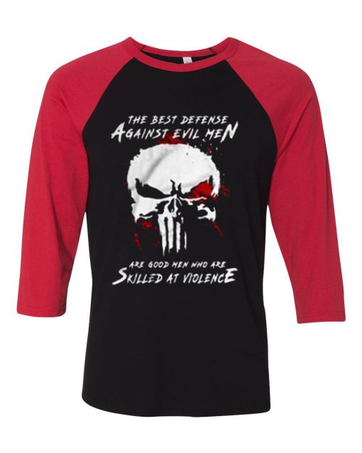 Are Good Men Who Are Skilled At Violence The Punisher Black Red Raglan Tshirts