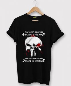 Are Good Men Who Are Skilled At Violence The Punisher Black Tshirts