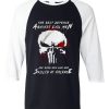 Are Good Men Who Are Skilled At Violence The Punisher Black White Raglan Tshirts