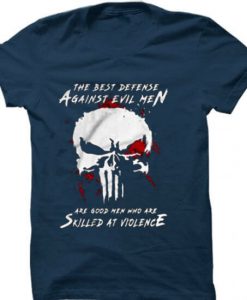 Are Good Men Who Are Skilled At Violence The Punisher Blue Navy Tshirts