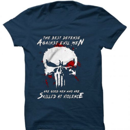 Are Good Men Who Are Skilled At Violence The Punisher Blue Navy Tshirts