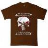 Are Good Men Who Are Skilled At Violence The Punisher Brown Tshirts