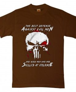 Are Good Men Who Are Skilled At Violence The Punisher Brown Tshirts