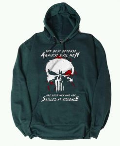 Are Good Men Who Are Skilled At Violence The Punisher Green Hoodie