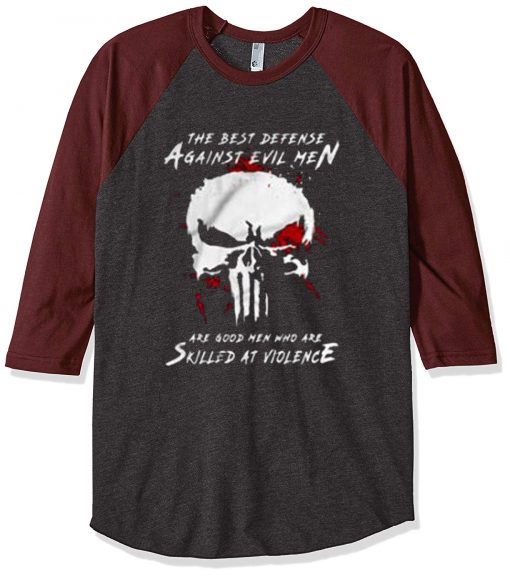 Are Good Men Who Are Skilled At Violence The Punisher Grey dark brown Raglan Tshirts