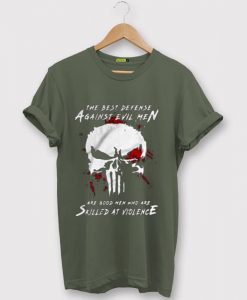 Are Good Men Who Are Skilled At Violence The Punisher Light Green Army T shirts