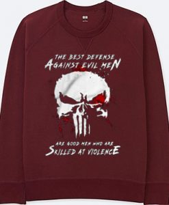 Are Good Men Who Are Skilled At Violence The Punisher Maroon Sweatshirts