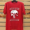 Are Good Men Who Are Skilled At Violence The Punisher Red T Shirt