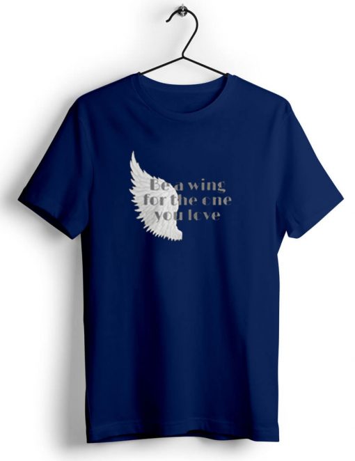 Be a Wing Blue Navy Tshirts