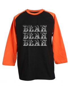 Blah Blah Blah Black Orange Raglan T shirts