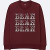 Blah Blah Blah Maroon Sweatshirt