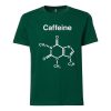 CAFFEINE Green T shirts