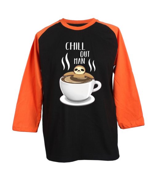 Chill Out Man Sloth Coffee Lover Black Orange Raglan T shirts