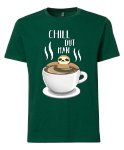 Chill Out Man Sloth Coffee Lover Green T shirts