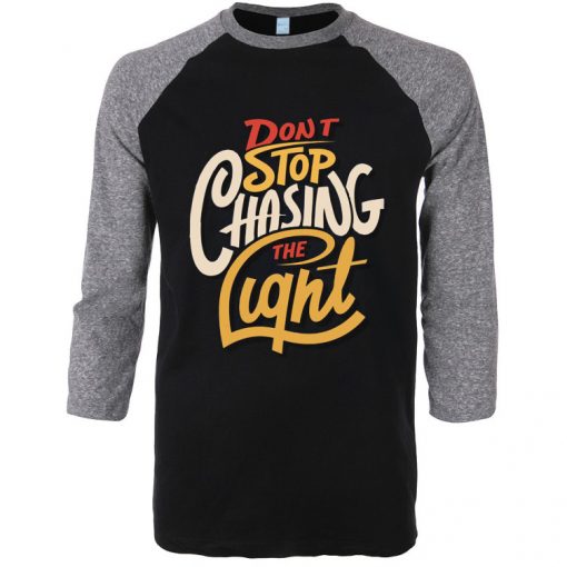 Dont stop Cashing theLight Black Grey Raglan T shirts