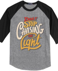 Dont stop Cashing theLight Grey Black Raglan T shirts