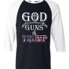 GOD GUN AND TRUMP Black White Raglan T shirts