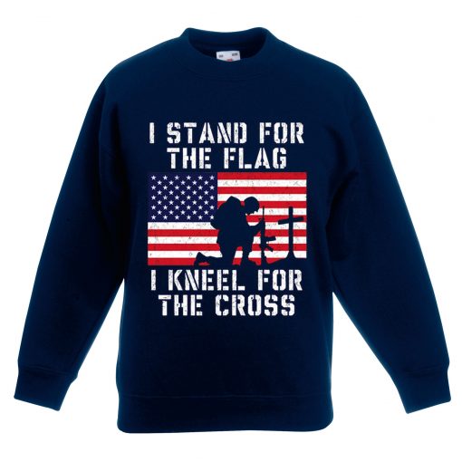 I Stand for the Flag I Kneel Patriotic Military Blue Sweatshirts