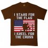 I Stand for the Flag I Kneel Patriotic Military BrownTshirts