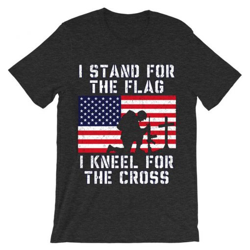 I Stand for the Flag I Kneel Patriotic Military Grey DarkTshirts