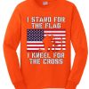 I Stand for the Flag I Kneel Patriotic Military Orange Sweatshirts