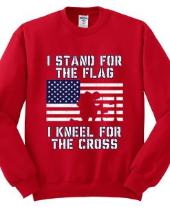 I Stand for the Flag I Kneel Patriotic Military Red Sweatshirts