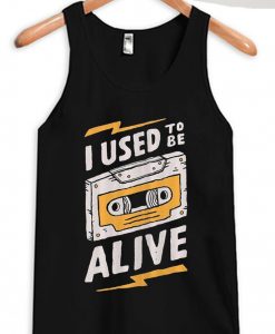 I Used to be Alive Black Tank Top