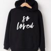 So Loved Black Hoodie