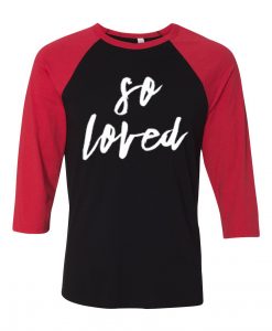 So Loved Black Red Raglan Tshirts