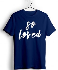 So Loved Blue Navy Tshirts