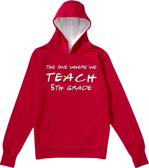 Teachers shirts the one where we teach Red Hoodie