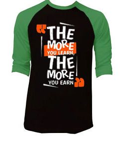 The More You Learn The More You Learn Black Green Raglan T shirts