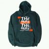 The More You Learn The More You Learn Green Hoodie