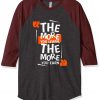 The More You Learn The More You Learn Grey Brown Raglan T shirts