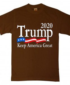 Trump 2020 Keep America Great USA Flag Brown T shirts