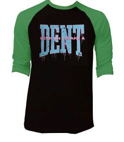 Wouldn t Make a Dent Black Green Raglan Tees