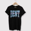 Wouldn t Make a Dent Black T shirts