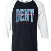 Wouldn t Make a Dent Black White Raglan Tees