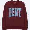 Wouldn t Make a Dent Maroon Sweatshirts