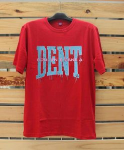 Wouldn t Make a Dent Red Tshirts