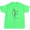 You Decide Green NeonTee