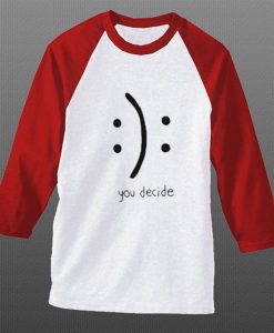 You Decide White Red Raglan Tee