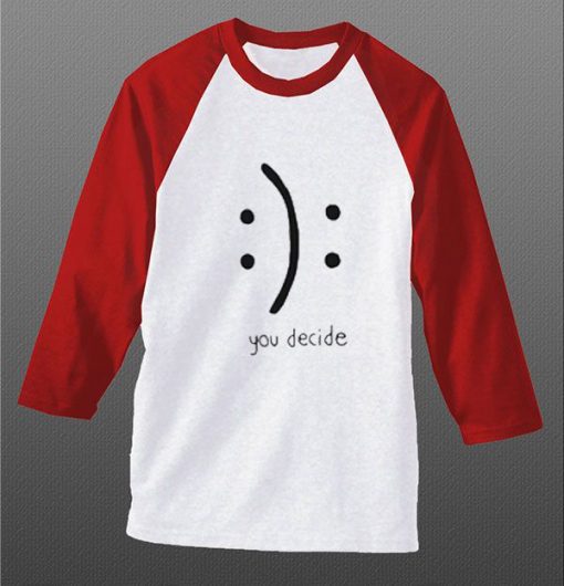 You Decide White Red Raglan Tee