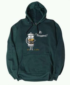 Ze Pressure of Making French Press Coffee Green Hoodie