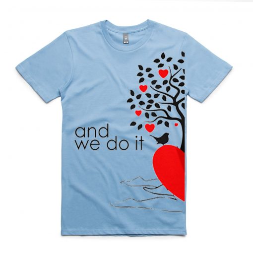 And We Do it Couple Blue Sky T shirts