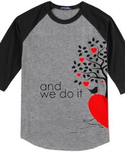 And We Do it Couple Grey Black Raglan T shirts