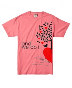 And We Do it Couple Pink Tees