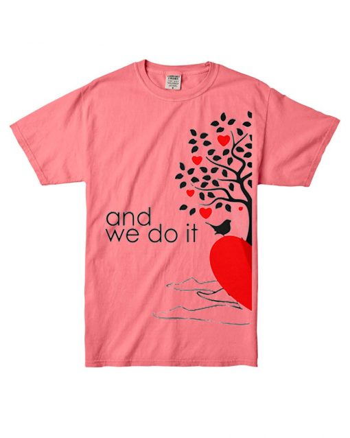 And We Do it Couple Pink Tees