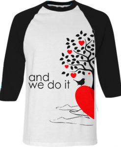 And We Do it Couple White Black Raglan T shirts