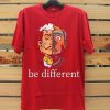 Be Different Red T shirts